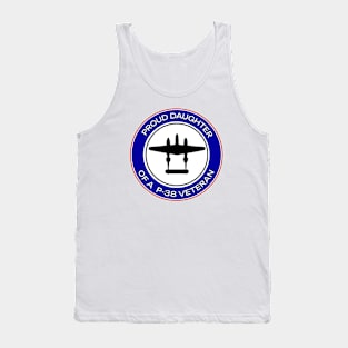 Proud Daughter of a P-38 Veteran Tank Top